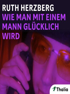 cover image of Wie man mit einem Mann glücklich wird